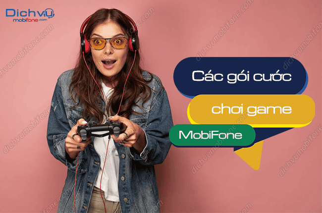 Những gói cước Mobifone chơi Iwin tối ưu nhất