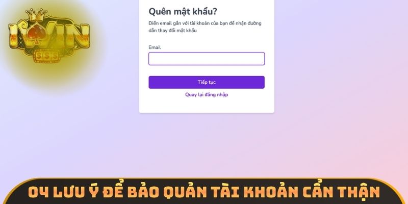 04 lưu ý để bảo quản tài khoản cẩn thận