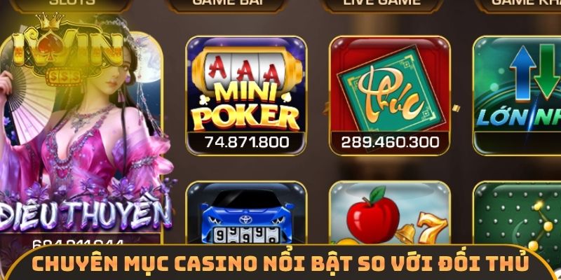 Chuyên mục casino nổi bật so với đối thủ