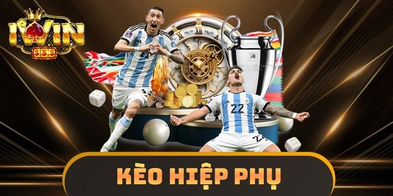Kèo Hiệp Phụ