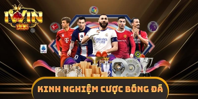 Kinh Nghiệm Cược Bóng Đá