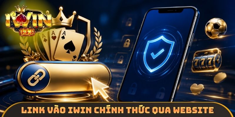 Link vào IWIN chính thức qua website
