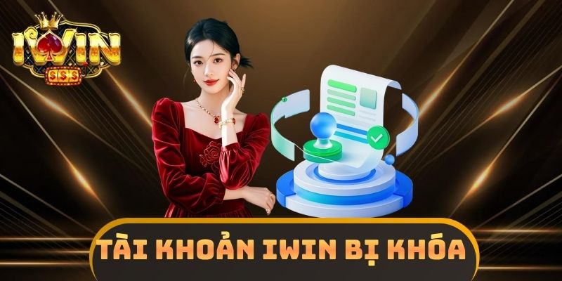 Tài Khoản IWIN Bị Khóa