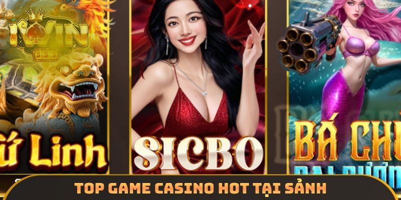Top game casino hot tại sảnh