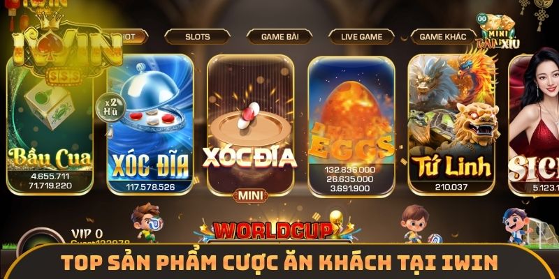 Top sản phẩm cược ăn khách tại IWIN